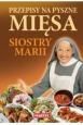 PRZEPISY NA PYSZNE MIĘSA SIOSTRY MARII