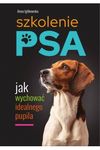 SZKOLENIE PSA. JAK WYCHOWAĆ IDEALNEGO PU